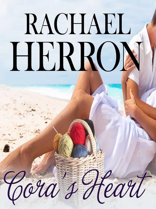 Title details for Cora's Heart by Rachael Herron - Available